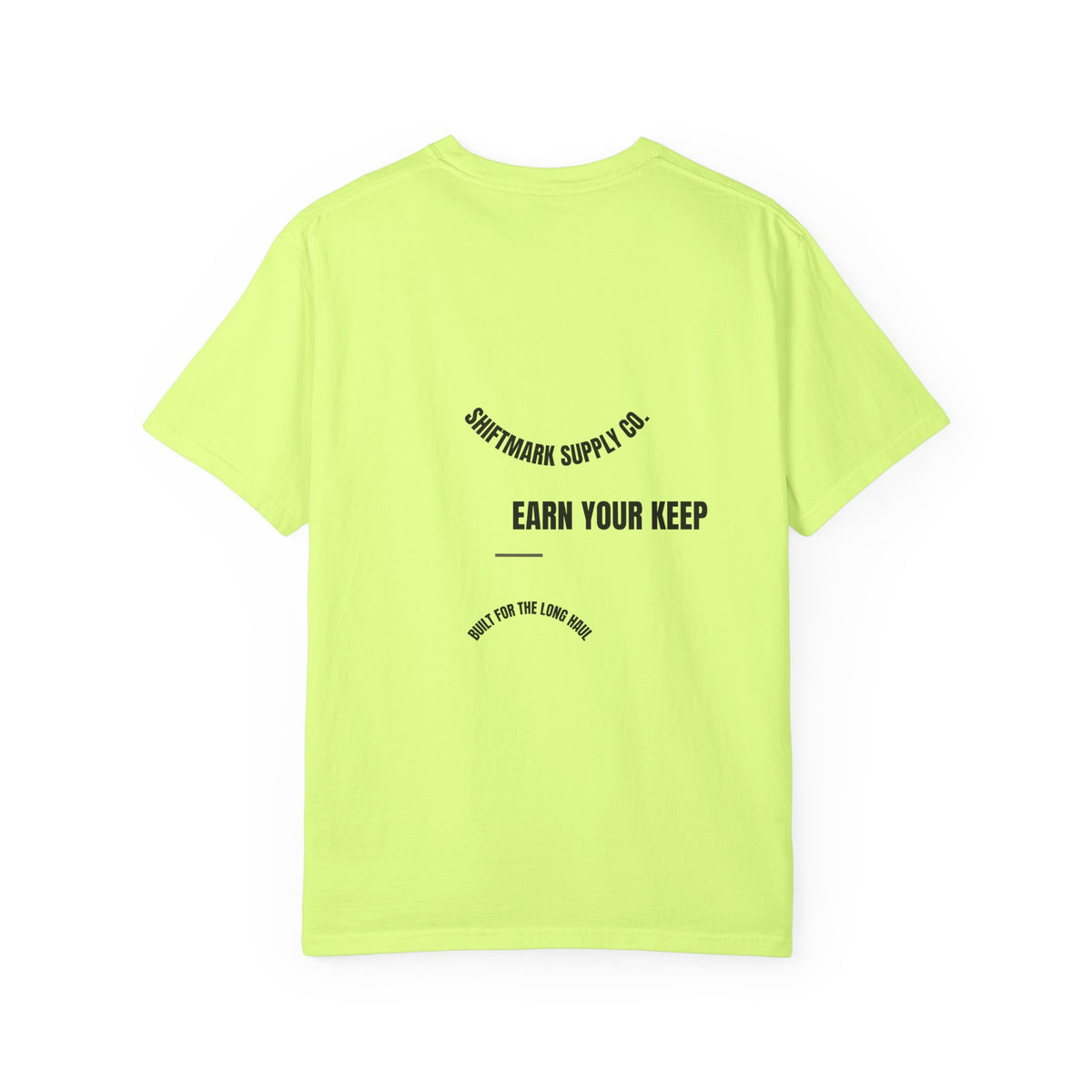 Earn Your Keep — Heavyweight Comfort Colors® Tee