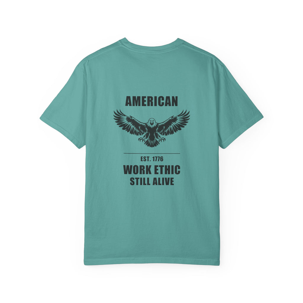 American Work Ethic Still Alive — Comfort Colors® 1717 Tee
