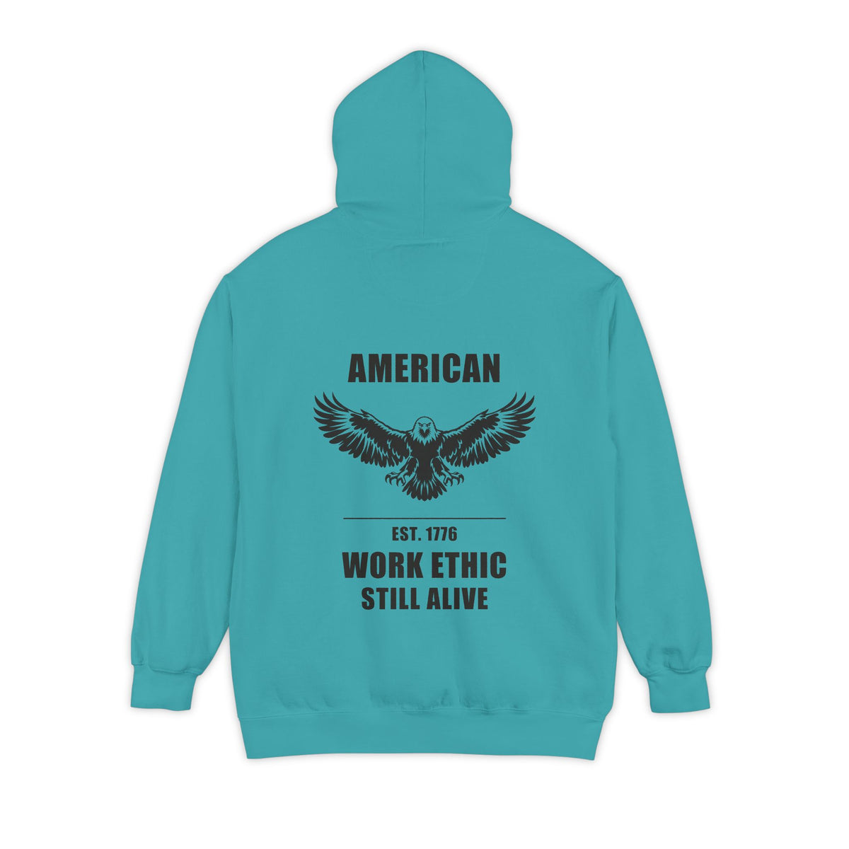 American Work Ethic Still Alive — Garment-Dyed Hoodie