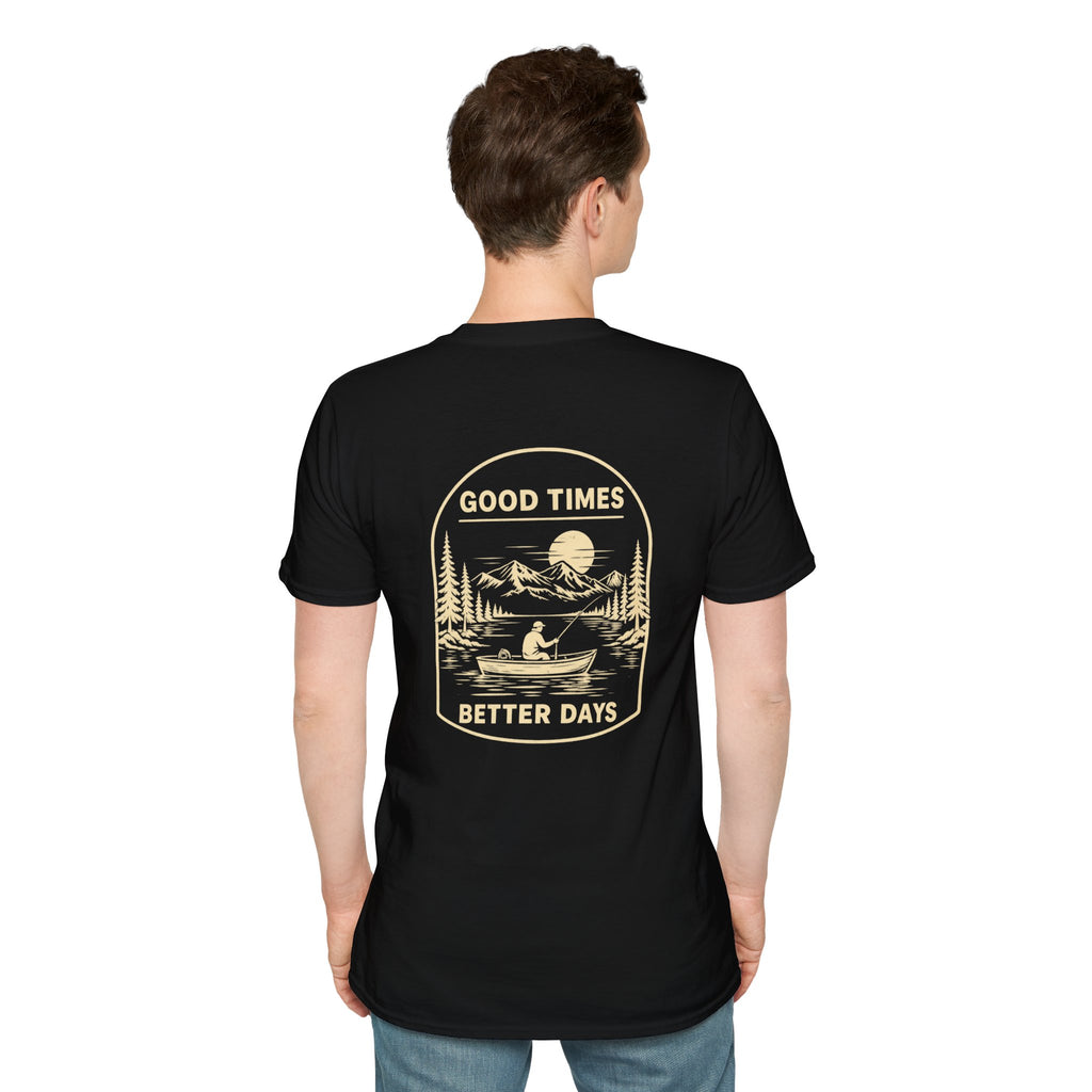 Good Times Better Days Inspirational T-Shirt