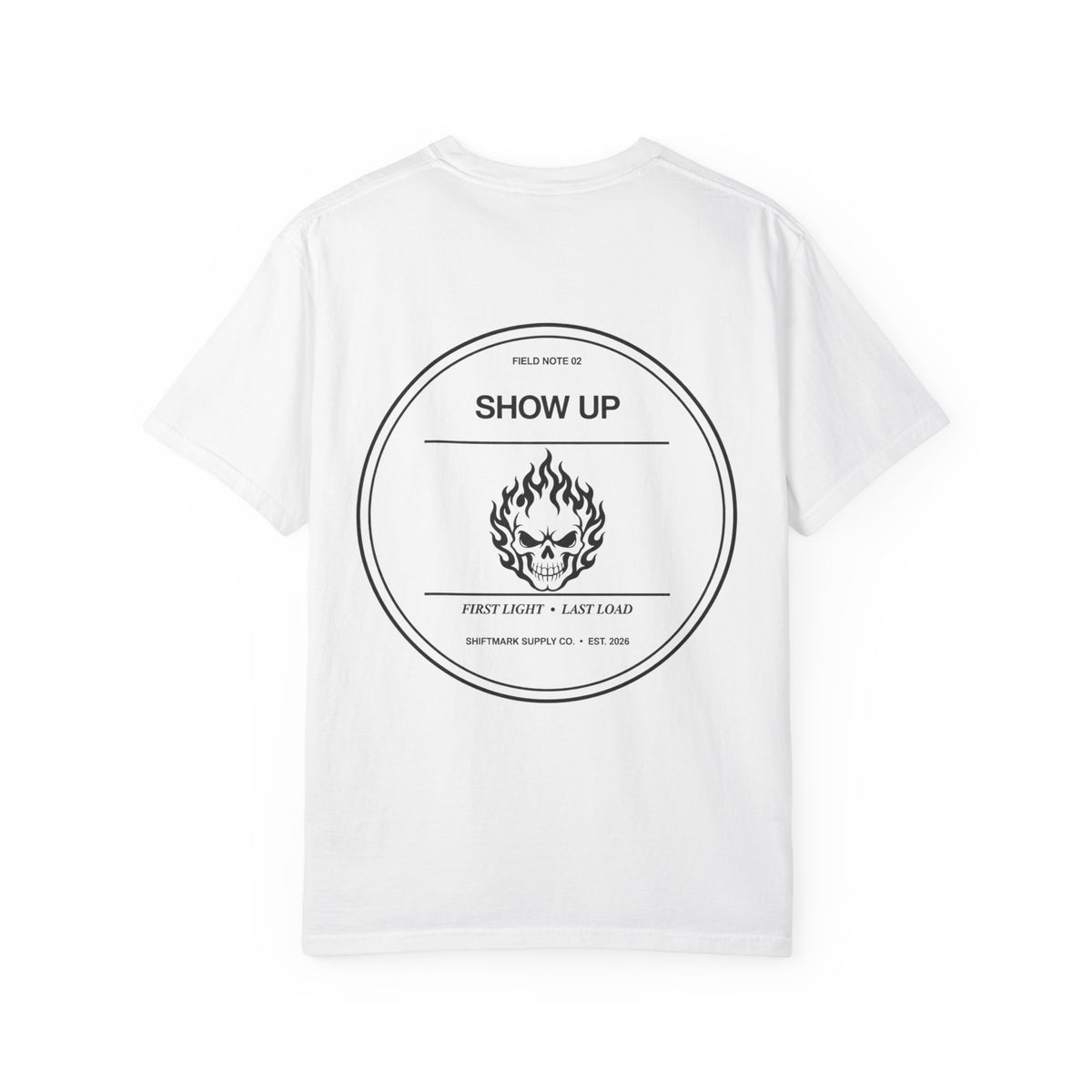 Show Up — Comfort Colors® 1717 Tee