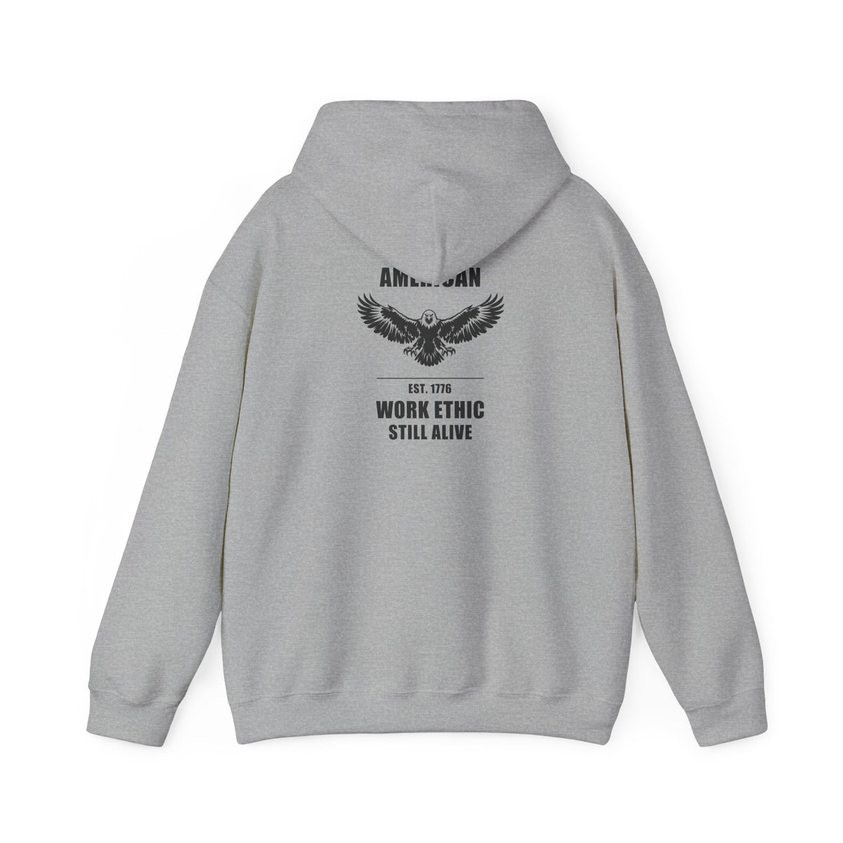 American Work Ethic Still Alive Eagle Hoodie