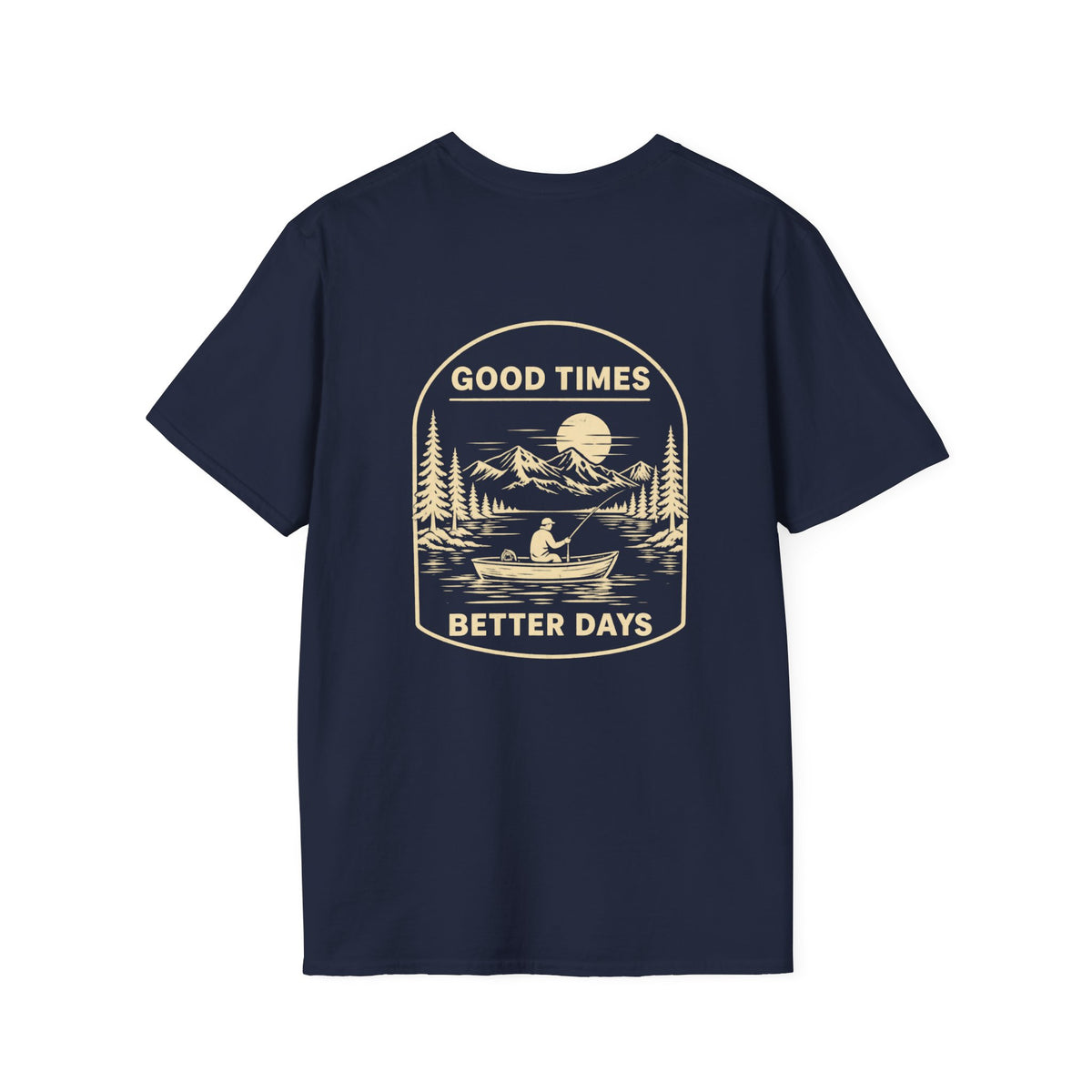 Good Times Better Days Inspirational T-Shirt