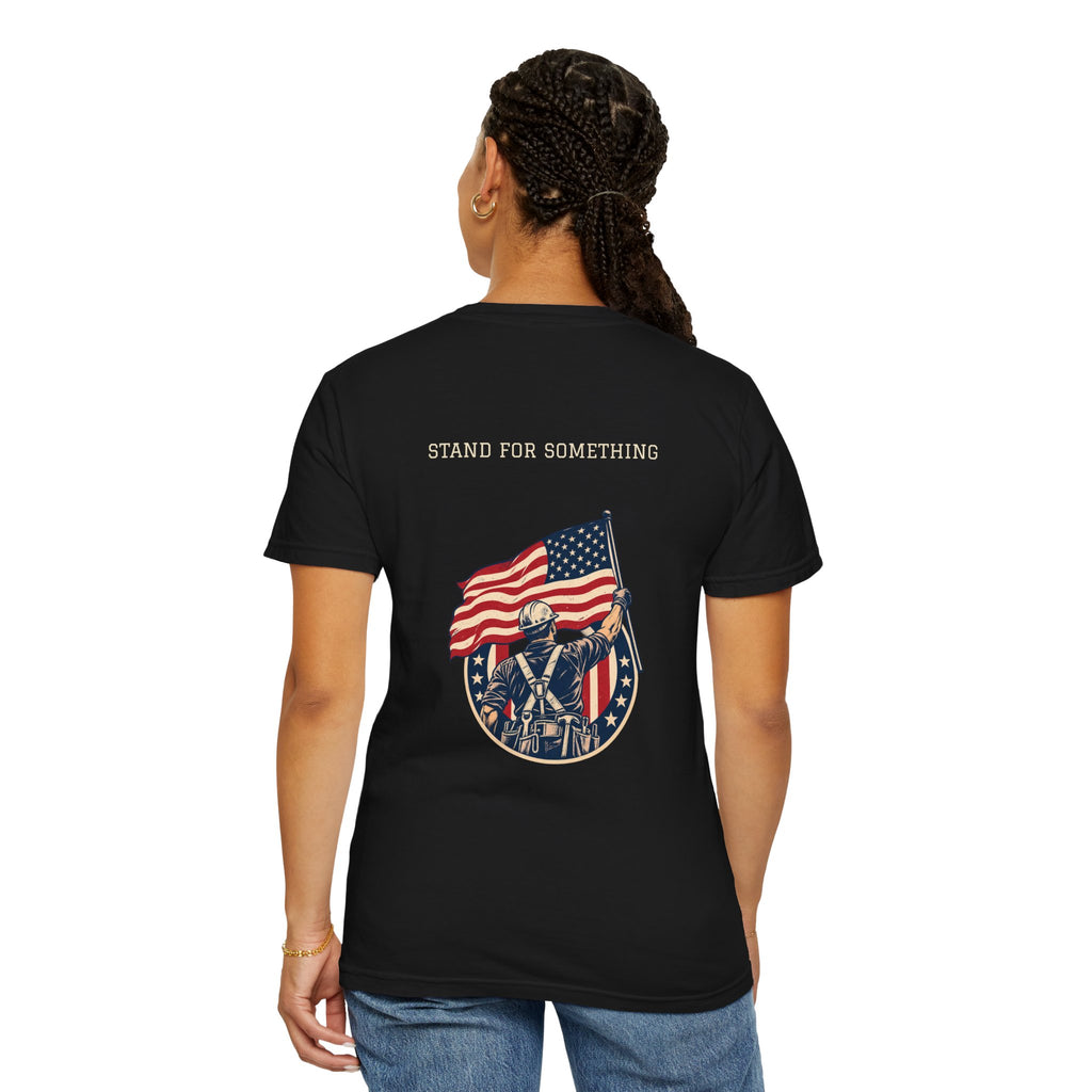 Stand for Something | Patriotic Comfort Colors® Tee