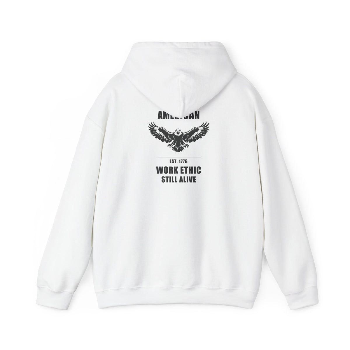 American Work Ethic Still Alive Eagle Hoodie