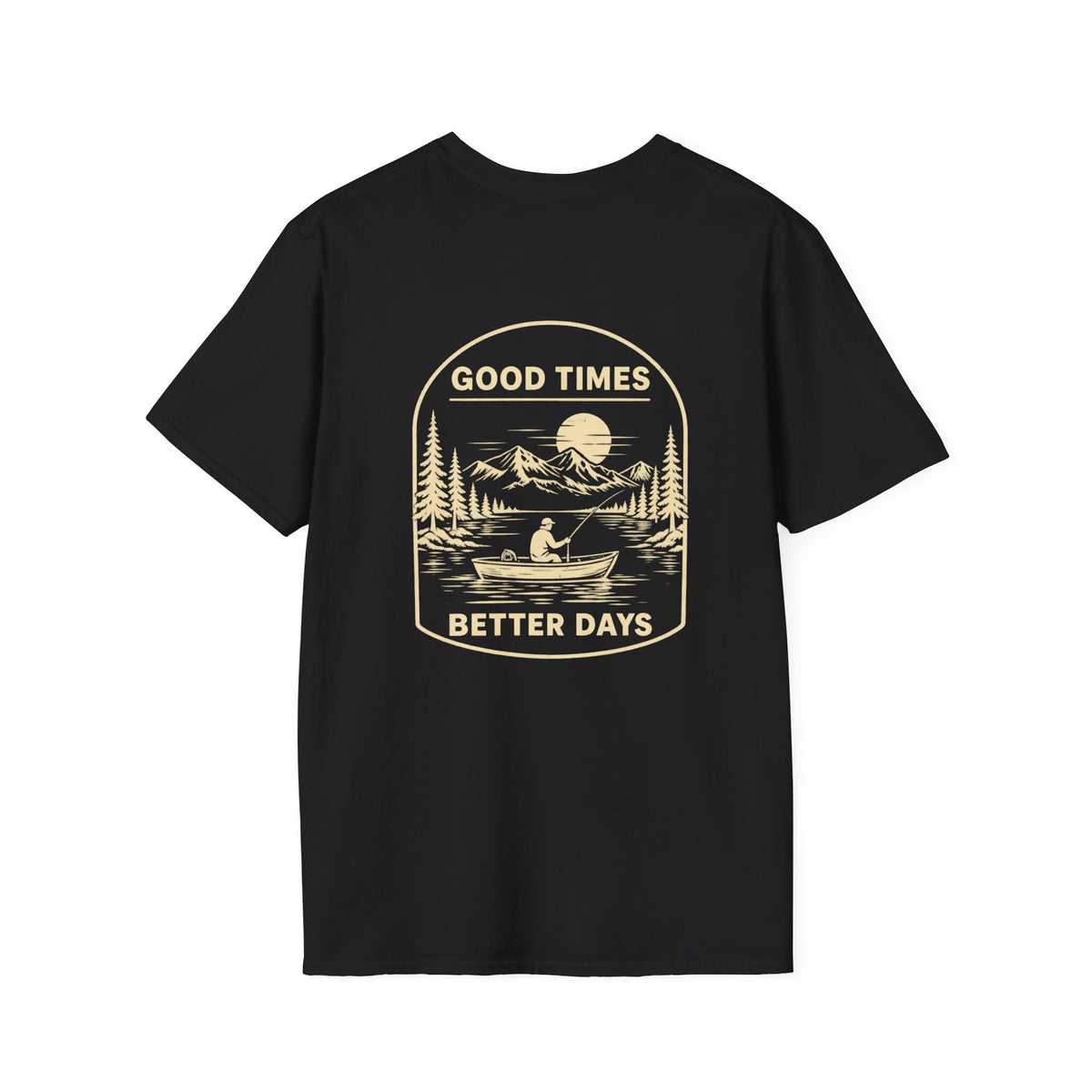 Good Times Better Days Inspirational T-Shirt