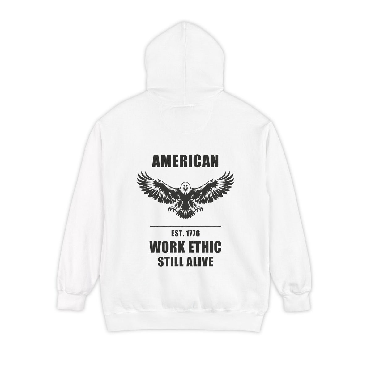 American Work Ethic Still Alive — Garment-Dyed Hoodie