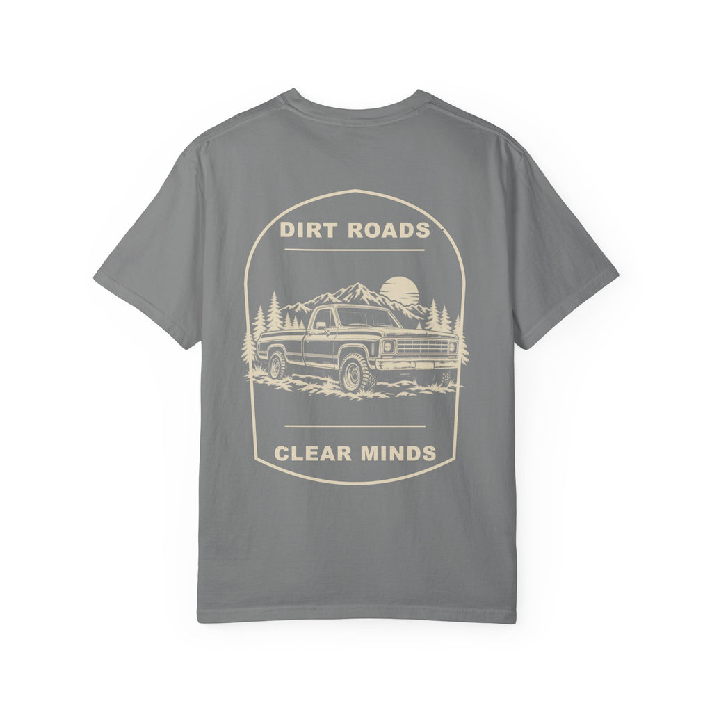 Dirt Roads, Clear Minds — Comfort Colors® 1717 Tee