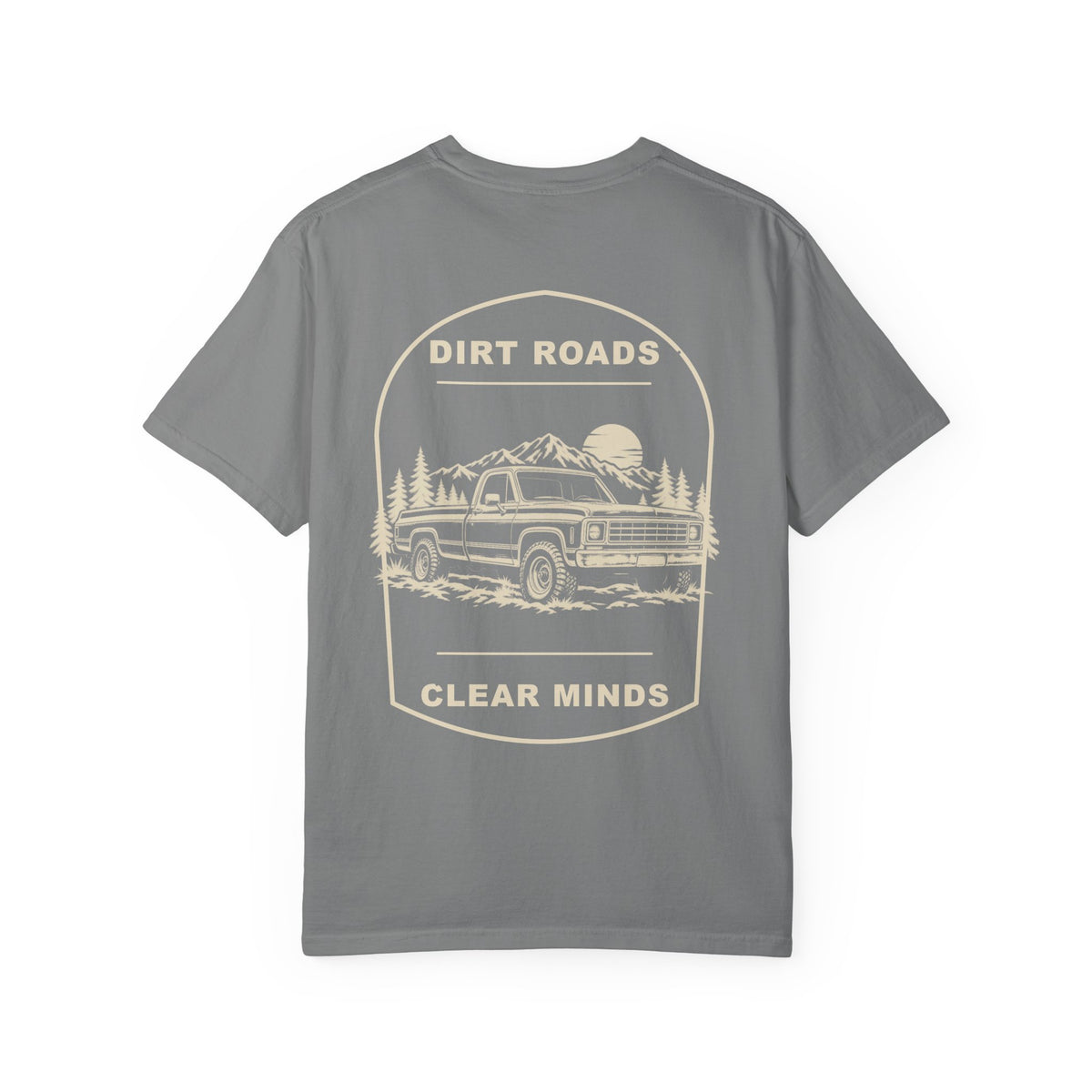 Dirt Roads, Clear Minds — Comfort Colors® 1717 Tee