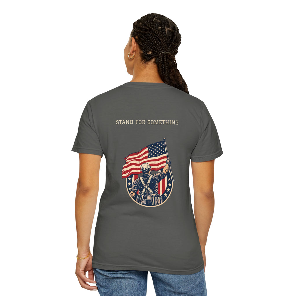 Stand for Something | Patriotic Comfort Colors® Tee