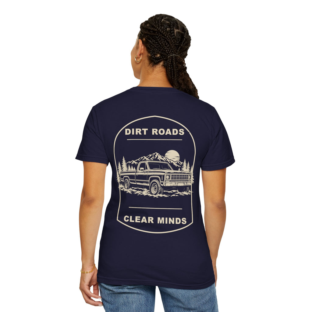 Dirt Roads, Clear Minds — Comfort Colors® 1717 Tee