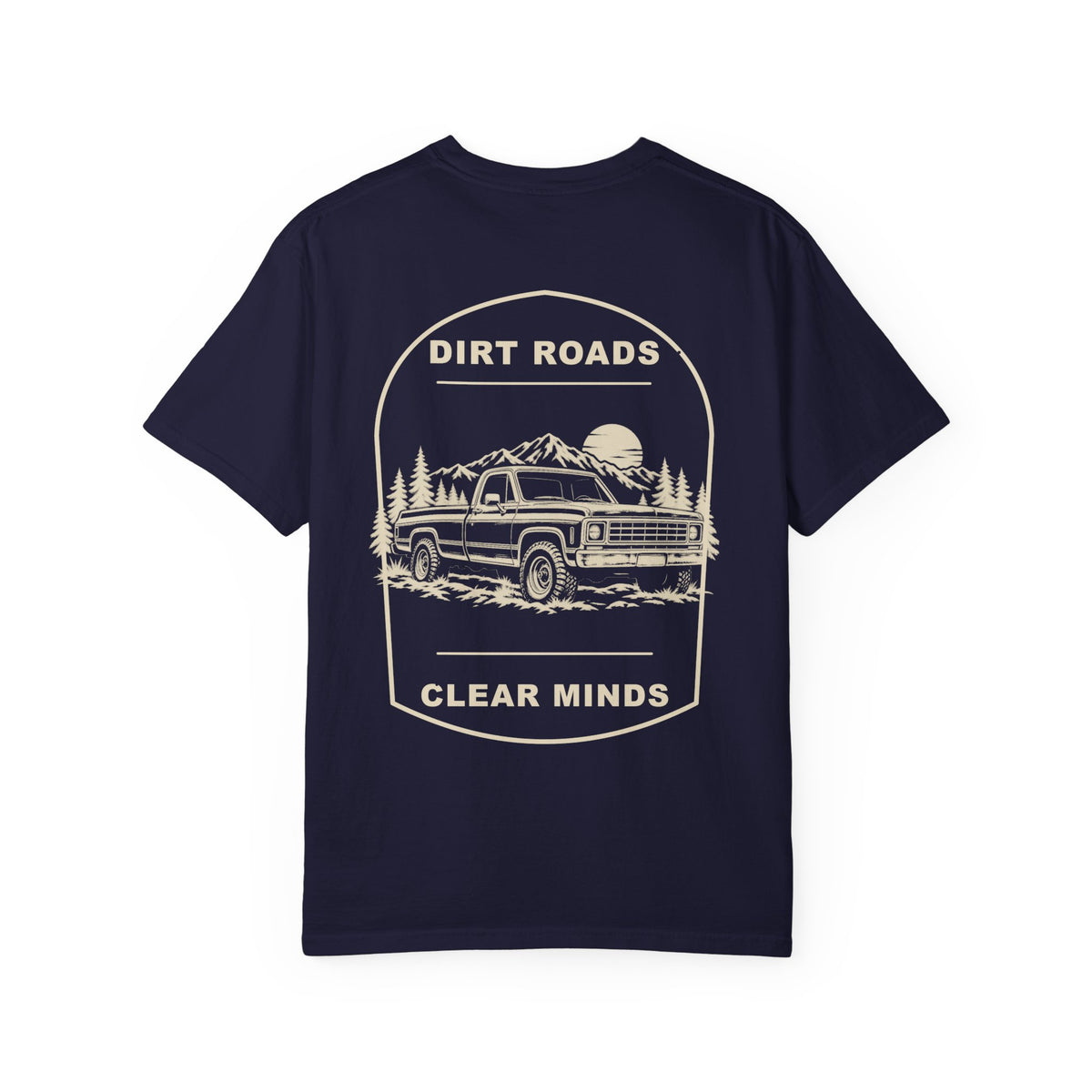 Dirt Roads, Clear Minds — Comfort Colors® 1717 Tee