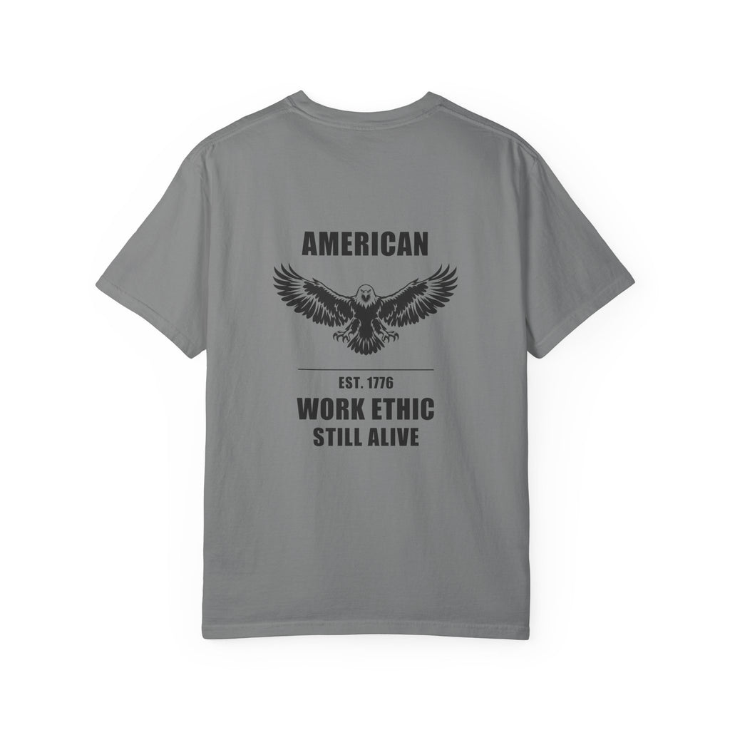 American Work Ethic Still Alive — Comfort Colors® 1717 Tee
