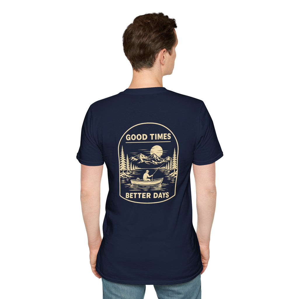 Good Times Better Days Inspirational T-Shirt