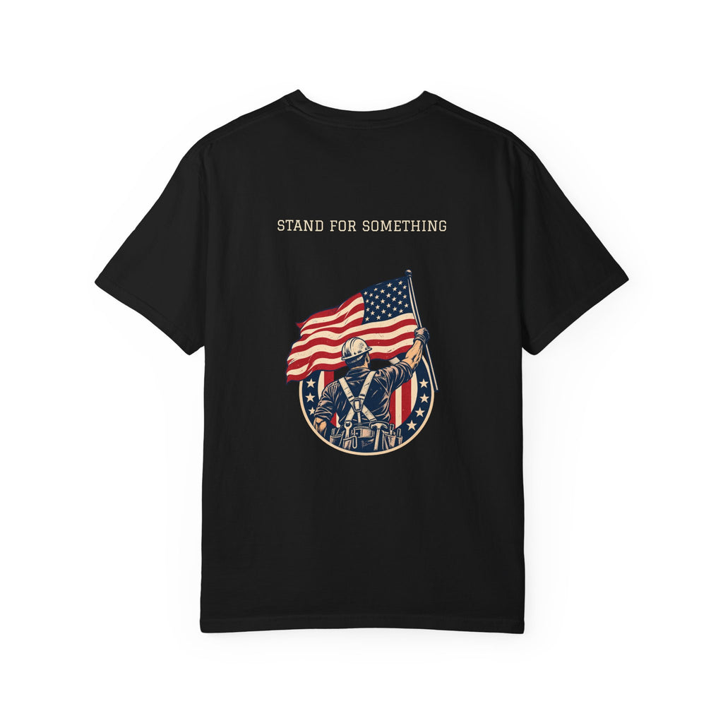 Stand for Something | Patriotic Comfort Colors® Tee