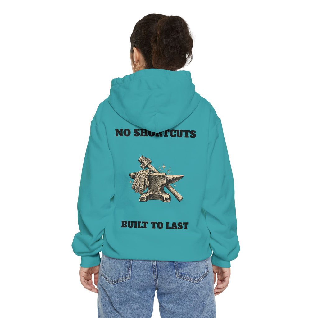 No Shortcuts. Built to Last. — Comfort Colors® 1567 Hoodie