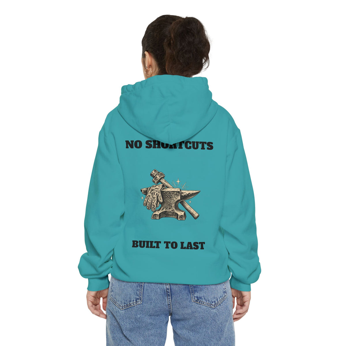 No Shortcuts. Built to Last. — Comfort Colors® 1567 Hoodie