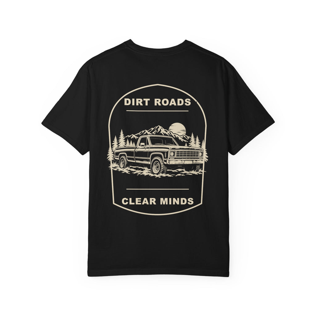Dirt Roads, Clear Minds — Comfort Colors® 1717 Tee